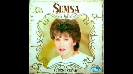 Semsa Suljakovic-nemoj sreco