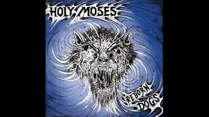 Holy Moses – Welcome To The Real World