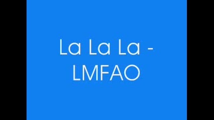 Lmfao - La La La
