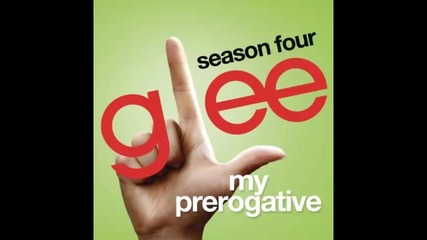 *2013* Glee Cast - My prerogative