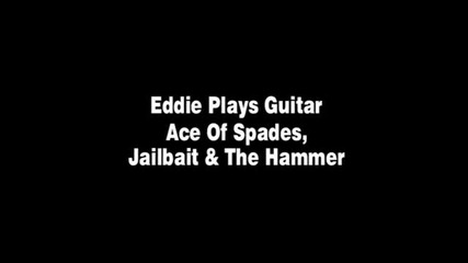 Eddie Clarke Plays Guitar - Ace Of Spades, Jailbait The Hammer