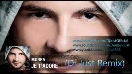 (2013) Morra - Je t'adore (dj Just remix)