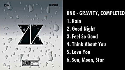 170120 Knk - Gravity, Completed (full Album)released July 20, 2017