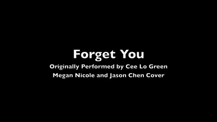 Още едно изпълнение на ' Megan Nicole and Jeason Chen' / Cee Lo Green - Forget You
