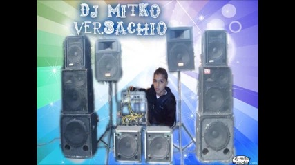 dj mitko versa4a 1 - - дж митко верса4а