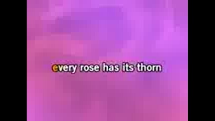Miley Cyrus - Every Rose Has Its Thorn Хайде да попеем .. 2 част