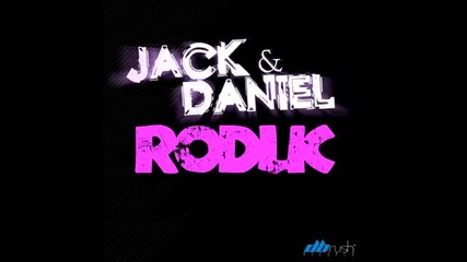 Jack & Daniel - Roduc (rob Danzen Remix)