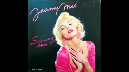 Jeanne Mas - Sauvez-moi (version Longue 1987)