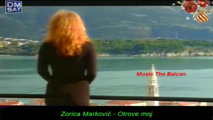 Zorica Markovic - Otrove moj