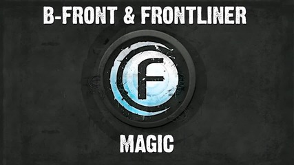 B - Front & Frontliner - Magic 