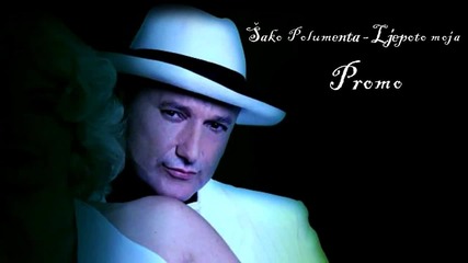 Sako Polumenta (2012) - Ljepoto moja