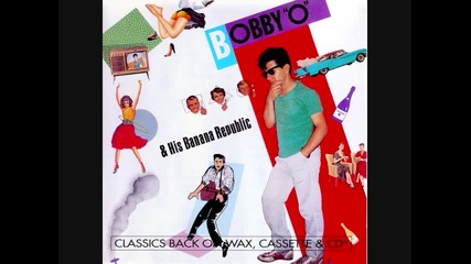 bobby O`as 1 - 2 - 3 - Runway Girl 1988 