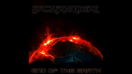 End of the Earth - Dysphemic - Drumstep Glitch