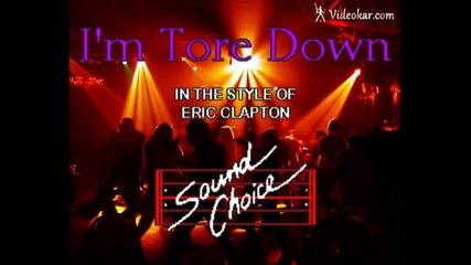 Eric Clapton - I'm tore down (karaoke)