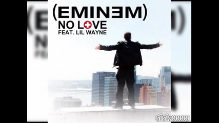 Eminem ft. Lil Wayne - No Love 