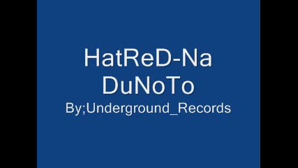 Hatred - Na Dunoto 