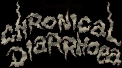 Chronical Diarrhoea - Joe's Choice 1888