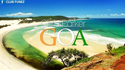 Лятно настроение ! Chris Parker - Goa