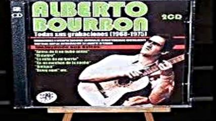 Alberto Bourbon - antes de ti no hubo antes 1974