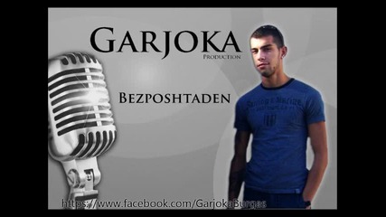 Garjoka - Bezposhtaden