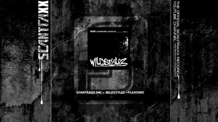 Scantraxx 040 Wildstylez - Pleasure