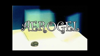Aerogel - екстремни термоизолиращи свойства - 1