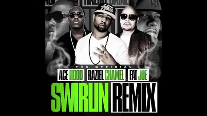 Raziel Chamel Feat. Ace Hood & Fat Joe - Swirlin Remix