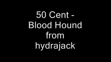 50 Cent - Blood Hound 