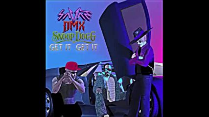 *2016* Savant & Dmx ft. Snoop Dogg - Get it Get it