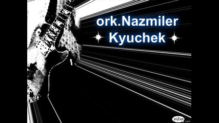 Ork.nazmiler - Kyuchek - 9ka/9 - 8 