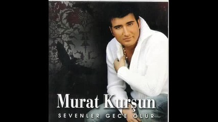 Murat Kursun - O Bendim 