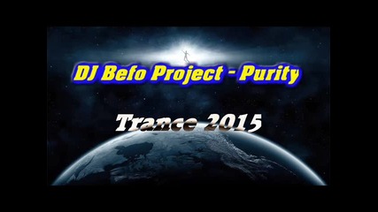 Dj Befo Project - Purity (bulgarian trance music)