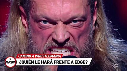 EDGE está listo para WrestleMania: WWE Ahora, Feb 28, 2022