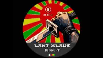 Disrupt - Last Blade
