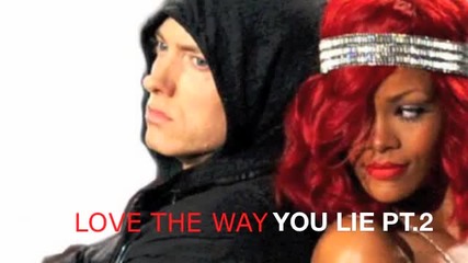 Rihanna ft. Eminem - Love the way you lie ( част 2 ) 
