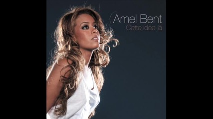 Amel Bent - Nouveau single -cette Idеe_lа - Audio