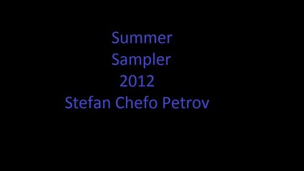 Summer Sampler 2012 Stefan Chefo Petrov