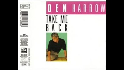 Den Harrow - Take Me Back ( Club Mix ) 1989