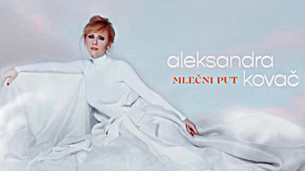 Aleksandra Kovac - Ti I Ja Official Audio