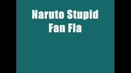 Naruto Stupid Fan Flash 3