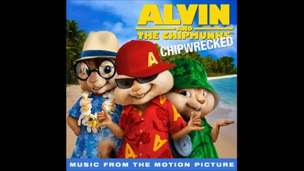 Alvin and the Chipmunks 3 Chipwrecked - Party Rock Anthem