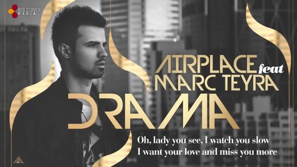 Airplace feat. Marc Teyra - Drama (with lyrics) - www.uget.in