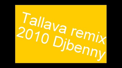 Tallava remix 2010 Djbenny.styler