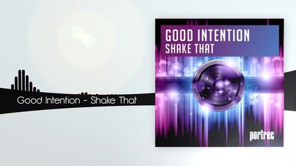 Мuнuмал Tech h0us3 ~ Good Intention - Shake That (original Mix)