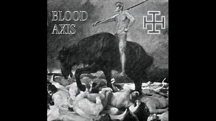 Blood Axis - Reign I Forever 
