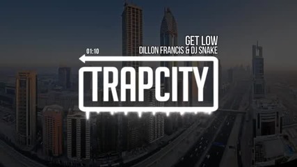 Dillon Francis Dj Snake - Get Low