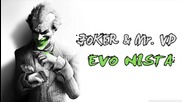 Joker ft. Mr. Vd - Evo Nista