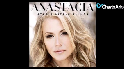 Anastacia - Stupid Little Things *new Single*