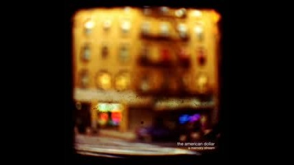 The American Dollar - Anything You Synthesize