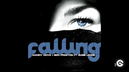 Danny Dove & Ben Preston Ft Susie Ledge - Falling (disfunktion Remix) 